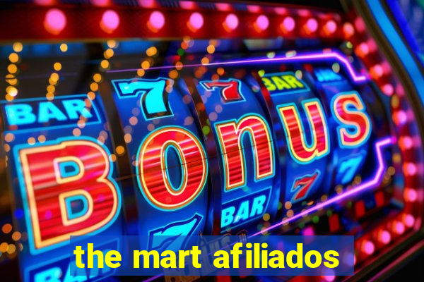 the mart afiliados